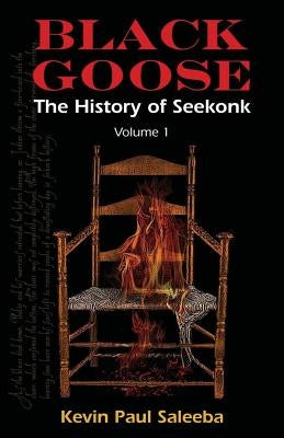 Black Goose: : The History of Seekonk, Vol. 1 Paperback Createspace Independent Publishing Platform