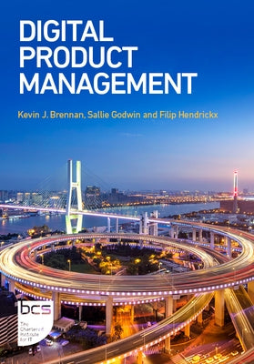 Digital Product Management Paperback BCS, the Chartered Institute for IT