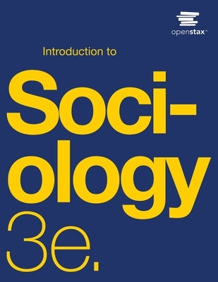 Introduction to Sociology 3e Paperback Open Stax Textbooks