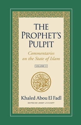 The Prophet's Pulpit: Commentaries on the State of Islam Volume II Paperback Institute for Advanced Usuli Studies