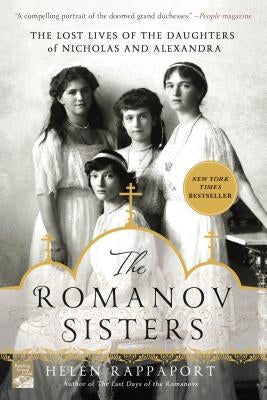 Cover of "The Romanov Sisters" book by St. Martin's Griffin, featuring a historical portrait of the daughters of Nicholas and Alexandra.