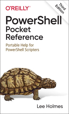Powershell Pocket Reference: Portable Help for Powershell Scripters Paperback O'Reilly Media
