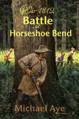 Battle at Horseshoe Bend Paperback Boson Books