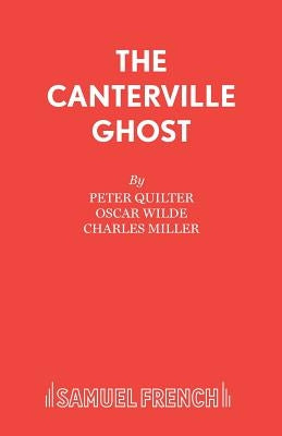 The Canterville Ghost by Quilter, Peter