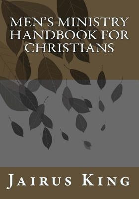 Men's Ministry handbook for Christians Paperback Createspace Independent Publishing Platform