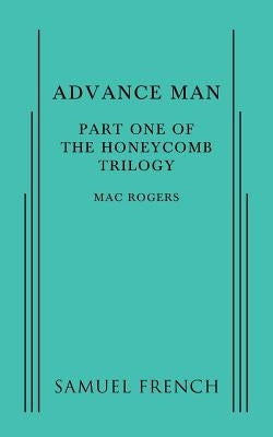 Paperback of Advance Man: Part One of The Honeycomb Trilogy by Samuel French, Inc., featuring a cover with abstract artwork.