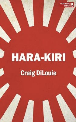 Hara-Kiri: a novel of the Pacific War Paperback Createspace Independent Publishing Platform