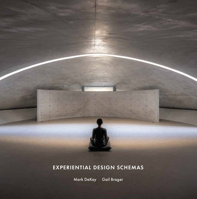 Experiential Design Schemas Paperback Oro Editions