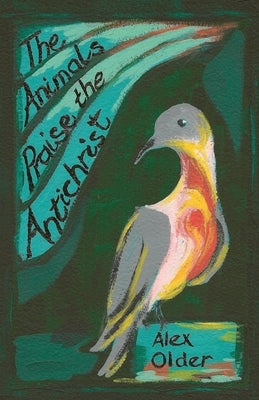 The Animals Praise the Antichrist Paperback Crashed Moon Press