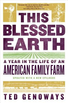 This Blessed Earth: A Year in the Life of an American Family Farm Paperback W. W. Norton & Company