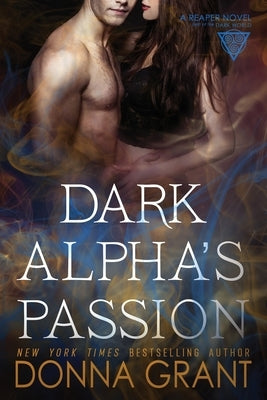 Dark Alpha's Passion Paperback DL Grant, LLC