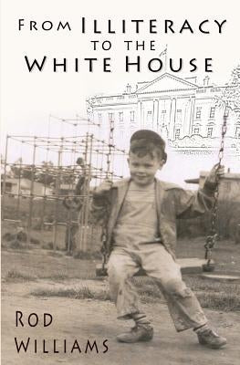 From Illiteracy To The White House Paperback Createspace Independent Publishing Platform