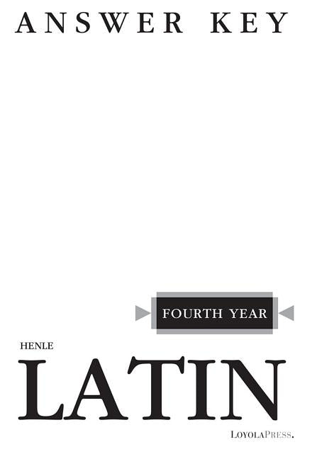 Henle Latin Fourth Year Answer Key Paperback Loyola Press