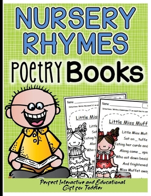 Nursery Rhymes Poetry Books: Perfect Interactive and Educational Gift for Baby, Toddler 1-3 and 2-4 Year Old Girl and Boy Paperback Independently Published