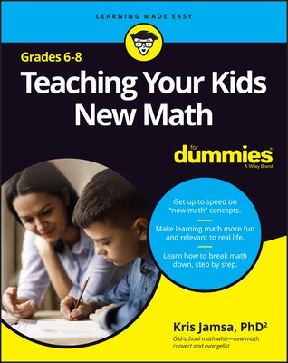 Teaching Your Kids New Math, 6-8 for Dummies Paperback For Dummies