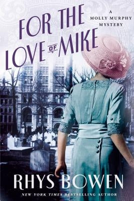For the Love of Mike: A Molly Murphy Mystery Paperback Minotaur Books