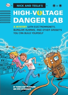 Nick And Tecla'S High-Voltage Danger Lab: A Mystery With Electromagnets, Burglar Alarms And Other Gadgets You Can Build Yourself Paperback Rupa Publications