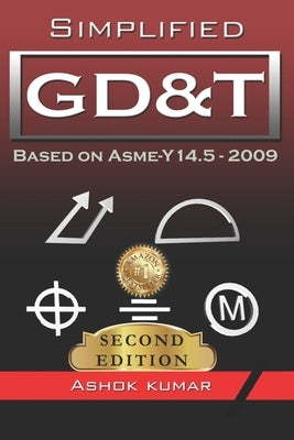 Simplified GD&T: Based on ASME-Y 14.5-2009 Paperback Independently Published