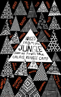 Voices from the 'Jungle': Stories from the Calais Refugee Camp Paperback Pluto Press (UK)