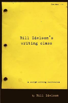 Bill Idelson's Writing Class Paperback Needed Books