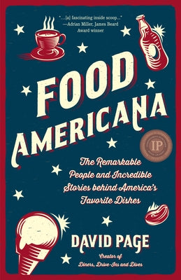 Food Americana: The Remarkable People and Incredible Stories Behind America's Favorite Dishes (Humor, Entertainment, and Pop Culture) Paperback Mango