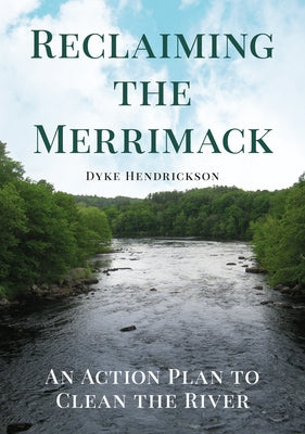 Reclaiming the Merrimack: An Action Plan to Clean the River Paperback America Through Time
