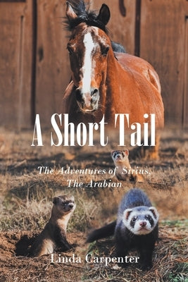 A Short Tail: The Adventures of Sirius, The Arabian Paperback Newman Springs
