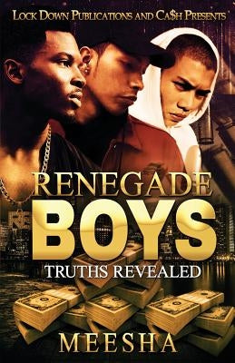 Renegade Boys: Truths Revealed Paperback Lock Down Publications