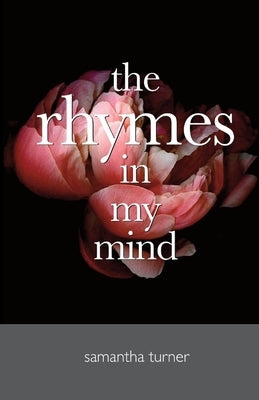 The Rhymes In My Mind Paperback Samantha Turner