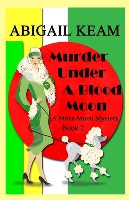 Murder Under A Blood Moon: A 1930s Mona Moon Historical Cozy Mystery Paperback Worker Bee Press