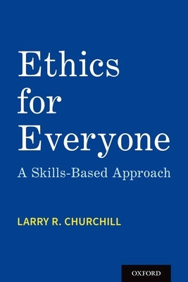Ethics for Everyone: A Skills-Based Approach Paperback Oxford University Press, USA