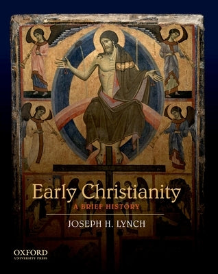 Early Christianity: A Brief History Paperback Oxford University Press, USA