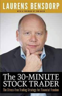The 30-Minute Stock Trader: The Stress-Free Trading Strategy for Financial Freedom Paperback Lioncrest Publishing