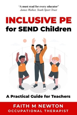 Inclusive PE for SEND Children: A Practical Guide for Teachers Paperback Fb3 Publishing