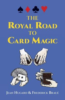 The Royal Road to Card Magic Paperback Dover Publications