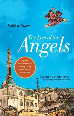 The Last of the Angels: A Modern Iraqi Novel Paperback Free Press