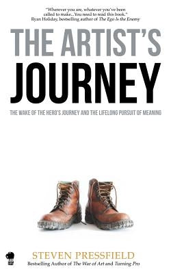 The Artist's Journey: The Wake of the Hero's Journey and the Lifelong Pursuit of Meaning by Coyne, Shawn