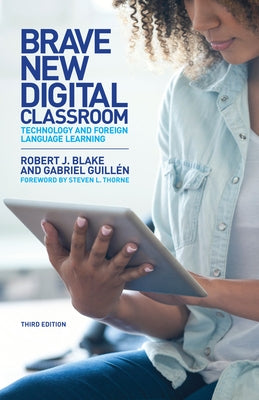 Paperback of Brave New Digital Classroom book on technology and foreign language learning, published by Georgetown University Press.
