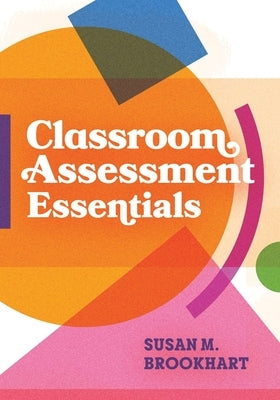 Classroom Assessment Essentials Paperback ASCD
