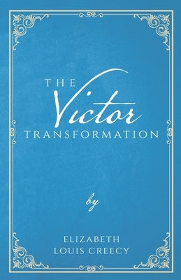 The Victor Transformation Trilogy Christian Publishing