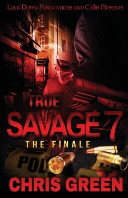 True Savage 7 Paperback Lock Down Publications
