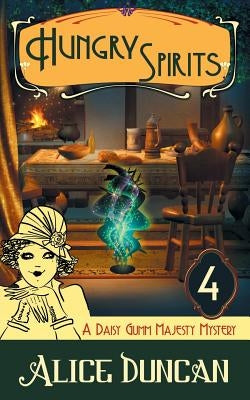 Hungry Spirits (A Daisy Gumm Majesty Mystery, Book 4) Paperback Epublishing Works!