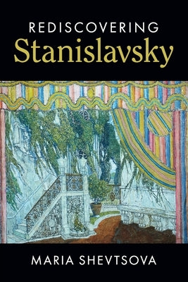 Paperback copy of Rediscovering Stanislavsky by Cambridge University Press, featuring the book's cover with title and author details.