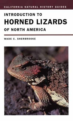 Introduction to Horned Lizards of North America: Volume 64 Paperback University of California Press