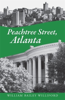 Peachtree Street, Atlanta Paperback University of Georgia Press