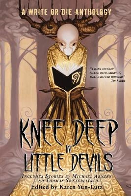 Knee Deep in Little Devils: A Write or Die Anthology Paperback Word Publishing-Pgh