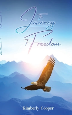 The Journey To Freedom Paperback Rejoice Essential Publishing