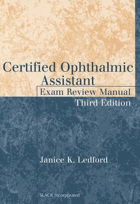 Certified Ophthalmic Assistant Exam Review Manual, Third Edition Paperback Slack