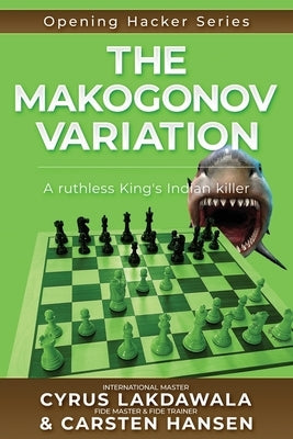The Makogonov Variation: A ruthless King's Indian killer Paperback Carstenchess