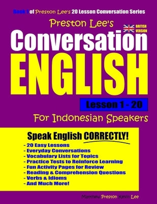Paperback of Preston Lee's Conversation English for Indonesian Speakers, lessons 1-20, British version, with text and cover design.
